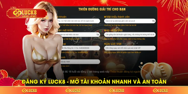 Đăng Ký LUCK8 - Mở Tài Khoản Nhanh Và An Toàn Cho Hội Viên
