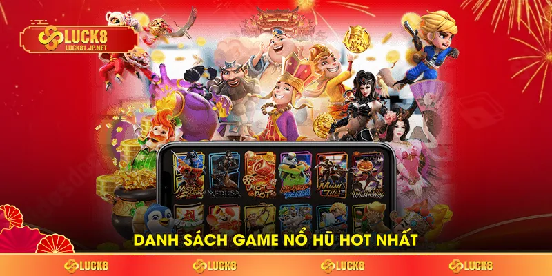 Danh sách game nổ hũ hot nhất